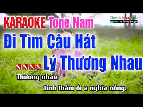ĐI TÌM CÂU HÁT LÝ THƯƠNG NHAU Karaoke Tone Nam  –  Nhạc Sống Thanh Ngân