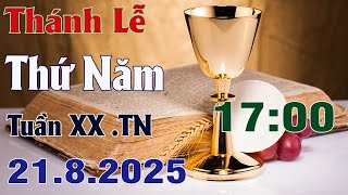 Thánh Lễ Trực Tuyến Hôm nay | Thứ Năm Tuần XX Mùa Thường Niên 21/8/2025 Trực Tiếp Thánh Lễ