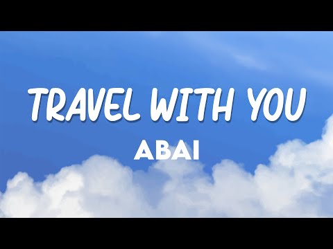 ABAI - Travel with You (Lyric Video)