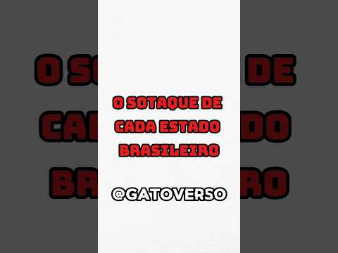 COMO VOCÊ FALARIA NO SEU SOTAQUE?