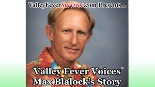Valley Fever Voices: Max Blalock's story told by his sister Kathy Terrell (VFS Original Series)