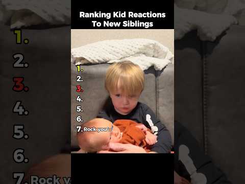 Ranking Kid Reactions To New Siblings
