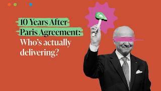 10 years after Paris Agreement: Who's actually delivering?