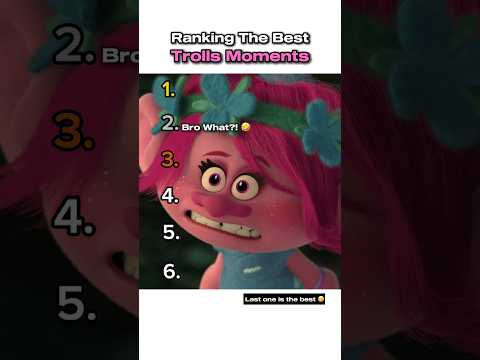 Ranking The Best Trolls Moments