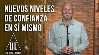 Nuevos Niveles de Confianza en sí Mismo - Lee Harris