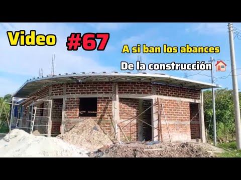 Video #67 a si ban los abances de la construcción 🏠