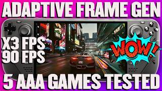ADAPATIVE Frame Gen Is A GAME CHANGER For The Steam Deck! 5 AAA Games TESTED!