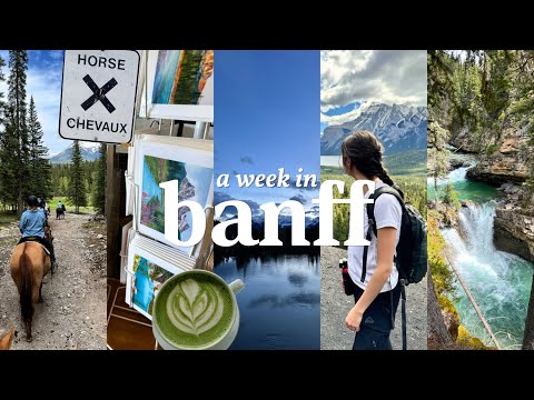 a week in banff 🏔 hikes, horseback riding, lake louise