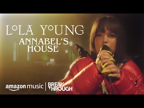 Lola Young - Annabel's House (Part 1 of 4) | Breakthrough | Amazon Music