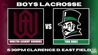Wheaton Academy vs. York Boys Lacrosse
