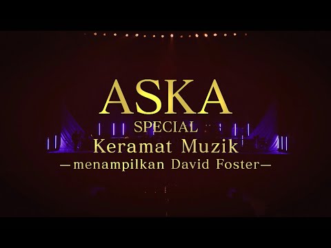 Istimewa ASKA, Keramat Muzik menampilkan David Foster