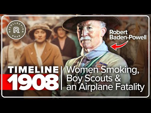 Timeline 1908 - The Boy Scouts, Mother’s Day, and the Birth of the F.B.I.