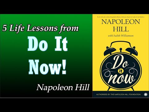 5 Life Lessons from the book Do it Now by Napoleon Hill