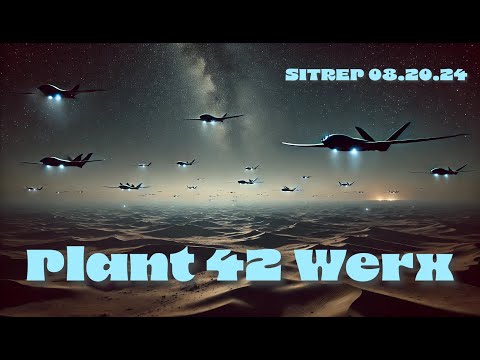 Palmdale Plant 42 Werx - SITREP 08.20.24