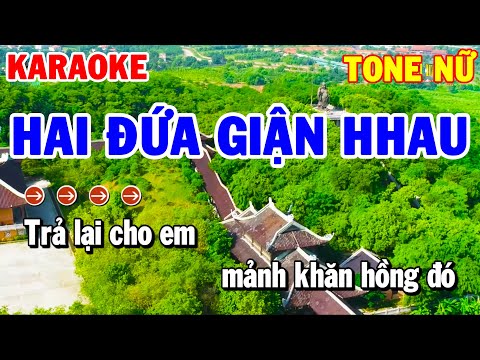 Karaoke Hai Đứa Giận Nhau Tone Nữ | Nhạc Sống Beat Hay Dể Hát | Karaoke Thanh Hải