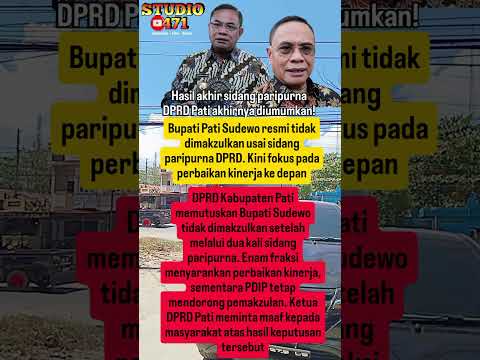Bupati Pati Lolos Pemakzulan, Ini Hasil Paripurna!#bupatipati #sudewo #dprd
