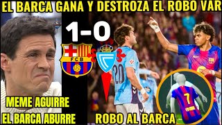 VICTORIA DEL BARCA 1-0 AL CELTA A PESAR DEL ROBO DEL VAR!!
