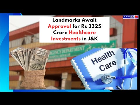 J&K's Landmark Investment Policy Attracts Top Hospitals for Cutting-Edge Upgrades Worth ₹3325 Crores