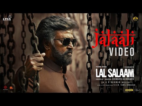 Lal Salaam - Jalali Video | Rajinikanth | AR Rahman | Aishwarya| &nbsp;Vishnu Vishal | Vikranth