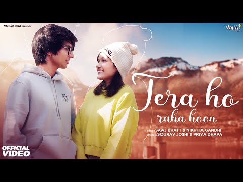 TERA HO RAHA HOON: Sourav Joshi Vlogs, Priya Dhapa | Saaj Bhatt, Nikhita Gandhi | Amjad Nadeem Aamir