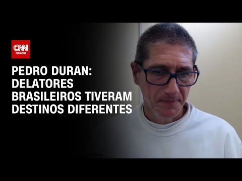 Pedro Duran: Delatores brasileiros tiveram destinos diferentes | CNN NOVO DIA