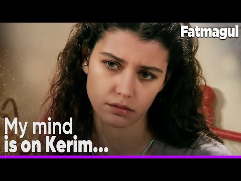 Fatmagul can't stop thinking about Kerim...😮 -  Fatmagul