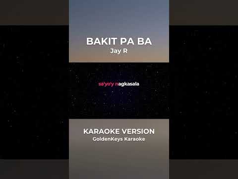 Bakit Pa Ba – Jay R (Karaoke) #goldenkeyskaraoke #karaoke #opm