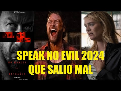 SPEAK NO EVIL 2024 QUE SALIO MAL NO HABLES CON EXTRAÑOS REMAKE EXPLICACIÓN HISTORIA FINAL ALTERNO