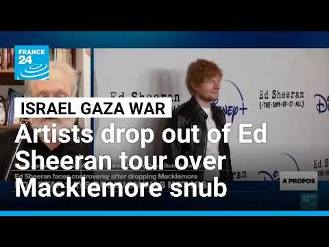 Ed Sheeran's tour in trouble after opening acts drop out in solidarity with rapper Macklemore