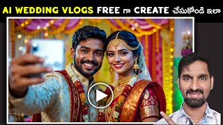 AI Wedding Vlog Video Generator Free 2025 Telugu - How to Make Marriage Videos with AI Google Veo 3
