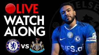 🔴CHELSEA VS NEWCASTLE LIVE WATCHALONG 🔴