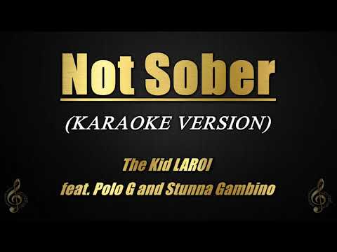 Not Sober – The Kid LAROI ft. Polo G & Stunna Gambino (Karaoke/Instrumental)