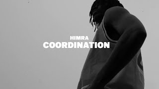 Himra - Coordination (clip by Dao seyd)