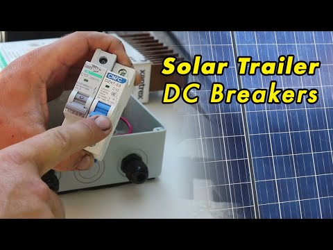 Solar Trailer: Part 10 - DC Breakers, etc.
