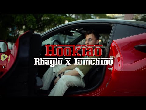 Rhaylo x IAmChino - HOOKIAO (Video Oficial)