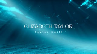 Elizabeth taylor - Taylor Swift (Lyrics)