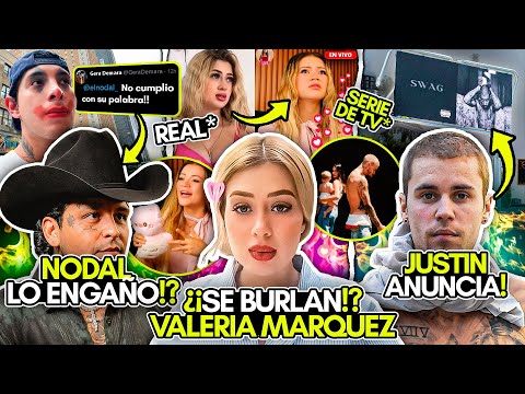 NODAL ACUSADO de ESTAFA! Caso VALERIA MARQUEZ! PROGRAMA de TV se BURLA!? JUSTIN BIEBER lanza SWAG!
