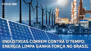 Indústrias Correm Contra o Tempo: Energia Limpa Ganha Força no Brasil
