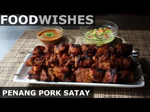 Penang Pork Satay - Grilled Pork Skewers - Food Wishes