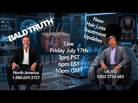 More Hair Loss Treatment Updates - July 17th, 2026