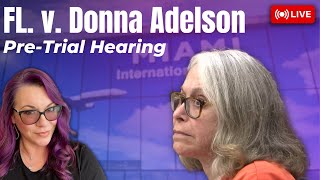 LIVE COURT | FL. v. Donna Adelson Pre-Trial Hearing. She wants to testify?