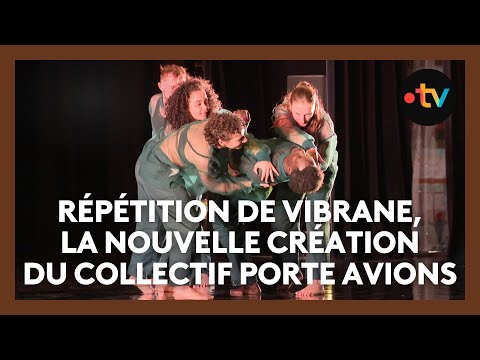 Vibrane, la nouvelle création artistique du collectif de danse Porte Avions