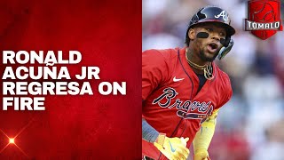 Ronald Acuña Jr regresa on Fire