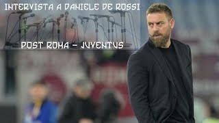 Intervista a Daniele De Rossi dopo Roma - Juventus