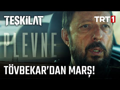 Tövbekar'dan Plevne Marşı - Teşkilat 31. Bölüm