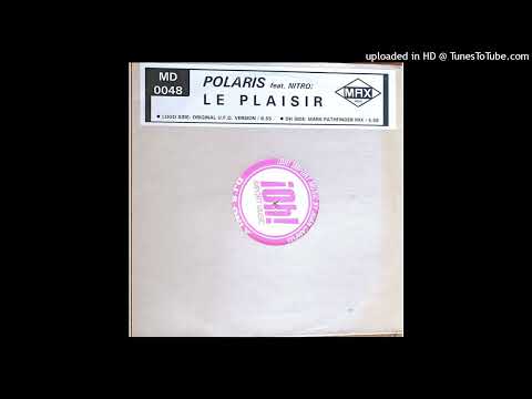 Polaris feat. Nitro - Le Plaisir (Original U.F.O. Version)