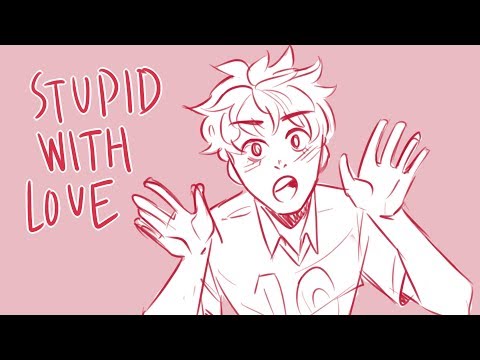 stupid with love // kagehina