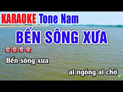 Bến Sông Xưa Karaoke Tone Nam – Nhạc Sống Thanh Ngân