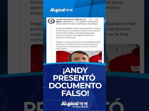 ¡ANDY PRESENTÓ DOCUMENTO FALSO!