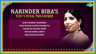 Narinder Biba’s Top 5 Folk Treasures | Kana Marne Chandrey | Old Punjabi Songs